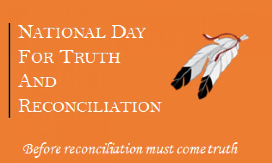 The words are National Day for Truth and Reconciliation on an orange background with feathers to their right. Below it says Before reconcilation must come truth